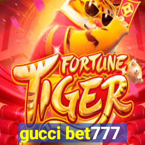 gucci bet777